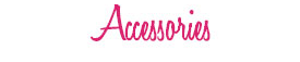 Shop for Accessories